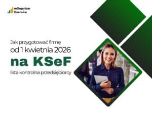Jak przygotować firmę na KSeF