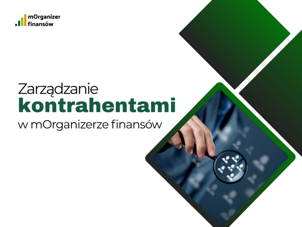 Zarządzanie kontrahentami w mOrganizerze finansów