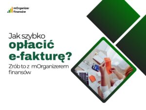 Jak szybko opłacić e-fakturę